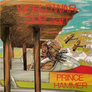 Prince Hammer - World War Dub Part 1