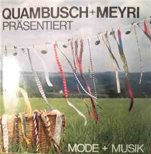 Quambusch + Meyri - Praesentiert Mode + Musik
