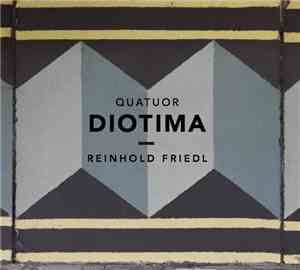 Quatuor Diotima, Reinhold Friedl - 39:23:00'