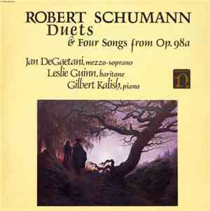 Robert Schumann - Jan DeGaetani, Leslie Guinn, Gilbert Kalish - Duets & Fou ...