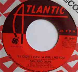 Sam And Dave - Everybody Got To Believe In Somebody / If I Didn't Have A Gi ...