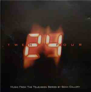 Sean Callery - Twenty Four - Music From The Television Series By Sean Calle ...