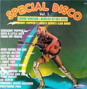 Sergeant Pepper's Lonely Hearts Club Band - Special Disco Vol. 1 - Cover Ve ...
