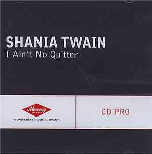 Shania Twain - I Ain't No Quitter