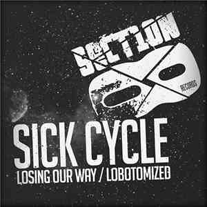 Sick Cycle - Losing Our Way/Lobotomized