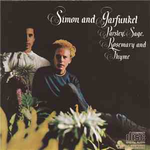 Simon And Garfunkel - Parsley, Sage, Rosemary And Thyme