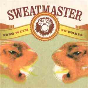 Sweatmaster - Song With No Words