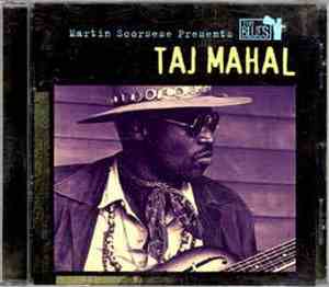 Taj Mahal - Martin Scorsese Presents The Blues