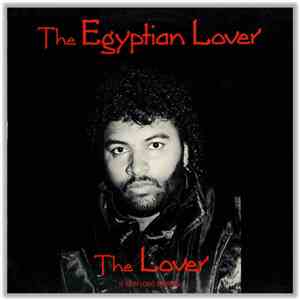 The Egyptian Lover - The Lover (Long Version)