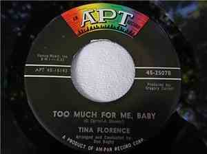 Tina Florence - Too Much For Me, Baby / Let Bygones Be Bygones