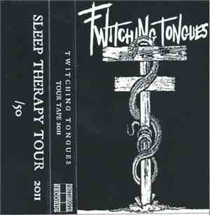 Twitching Tongues - Sleep Therapy Tour Tape 2011
