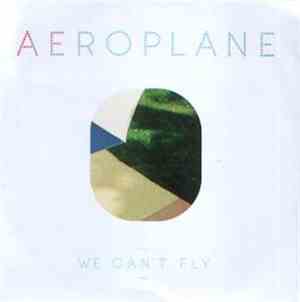 Aeroplane  - We Can't Fly