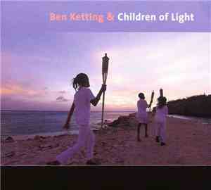 Ben Ketting - Ben Ketting & Children Of Light