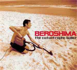 Beroshima - The Catastrophe Ballet