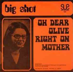 Big Shot  - Oh Dear Olive