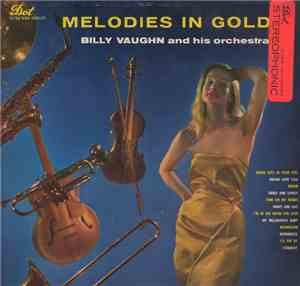 Billy Vaughn And His Orchestra - Melodies In Gold