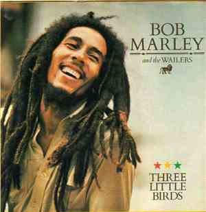 Bob Marley And The Wailers - Three Little Birds