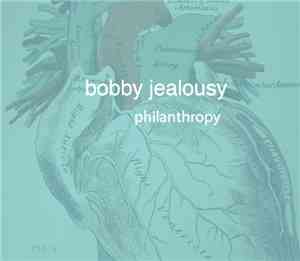 Bobby Jealousy - Philanthropy