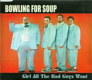 Bowling For Soup - Girl All The Bad Guys Want