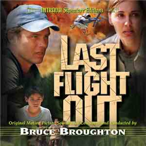 Bruce Broughton - Last Flight Out (Original Motion Picture Soundtrack)