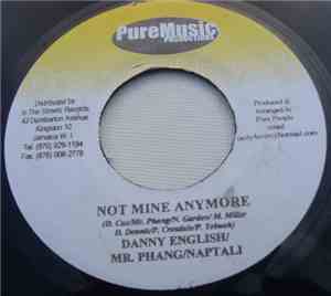 Danny English, Mr. Phang & Naptali / Chuck Fenda - Not Mine Anymore / You C ...