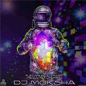Dj Moksha - TheLoonet Shepard