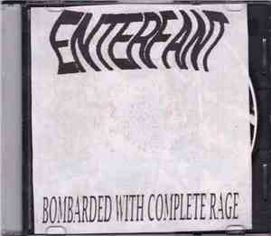 Enterfant - Bombarded With Complete Rage