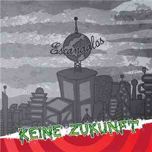 Escandalos  - Keine Zukunft
