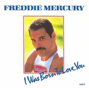Freddie Mercury - I Was Born To Love You