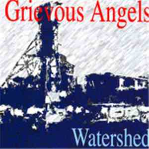 Grievous Angels - Watershed