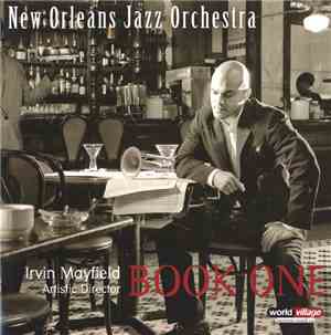 Irvin Mayfield and New Orleans Jazz Orchestra - Book One