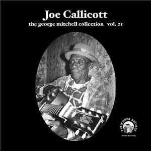 Joe Callicott - The George Mitchell Collection Vol. 21