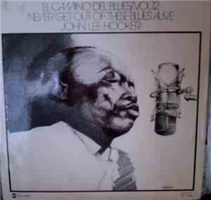 John Lee Hooker - El Camino Del Blues, Vol.12 / Never Get Out Of These Blue ...