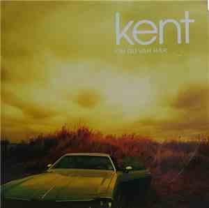 Kent  - Om Du Var Här