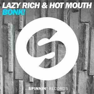 Lazy Rich & Hot Mouth - BONK!