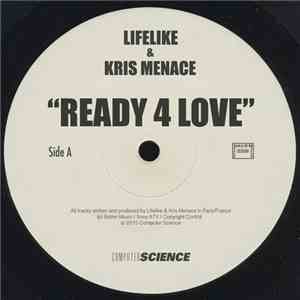 Lifelike, Kris Menace - Ready 4 Love