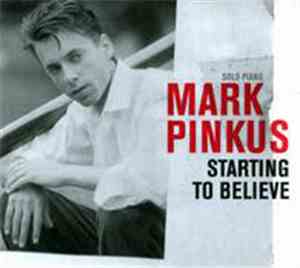 Mark Pinkus - Starting To Believe