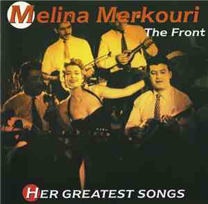 Melina Merkouri - The Front (Her Greatest Songs)