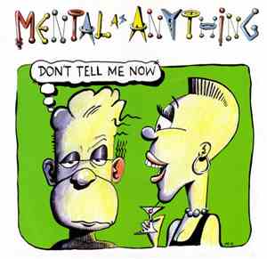 Mental As Anything - Don't Tell Me Now