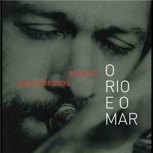 Márcio Montarroyos - O Rio E O Mar