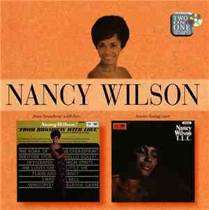 Nancy Wilson - From Broadway With Love / Tender Loving Care