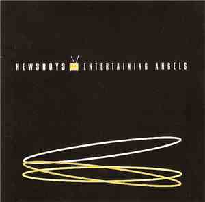 Newsboys - Entertaining Angels