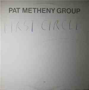 Pat Metheny Group - First Circle