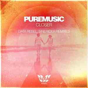 Puremusic - Closer (Data Rebel, SineRider Remixes)
