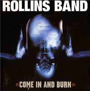Rollins Band - Come In And Burn