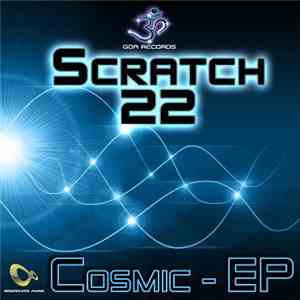 Scratch 22 - Cosmic - EP