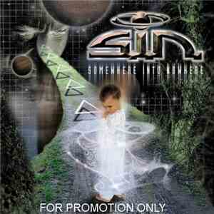S.I.N.  - Somewhere Into Nowhere