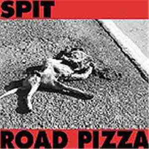 Spit  - Road Pizza