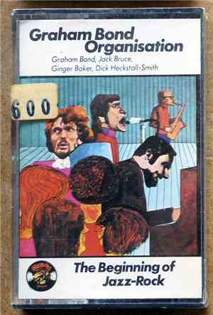 The Graham Bond Organization - The Beginning Of Jazz-Rock