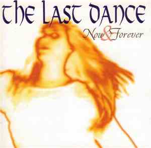 The Last Dance - Now & Forever